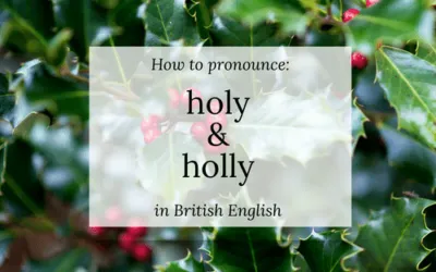 How to pronounce “holy” and “holly” in a British English accent